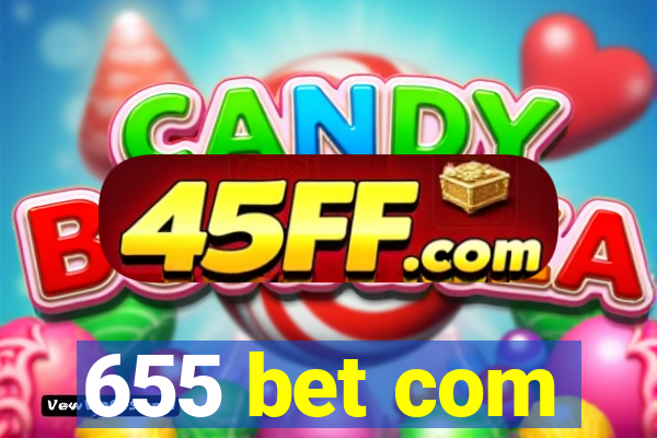 655 bet com